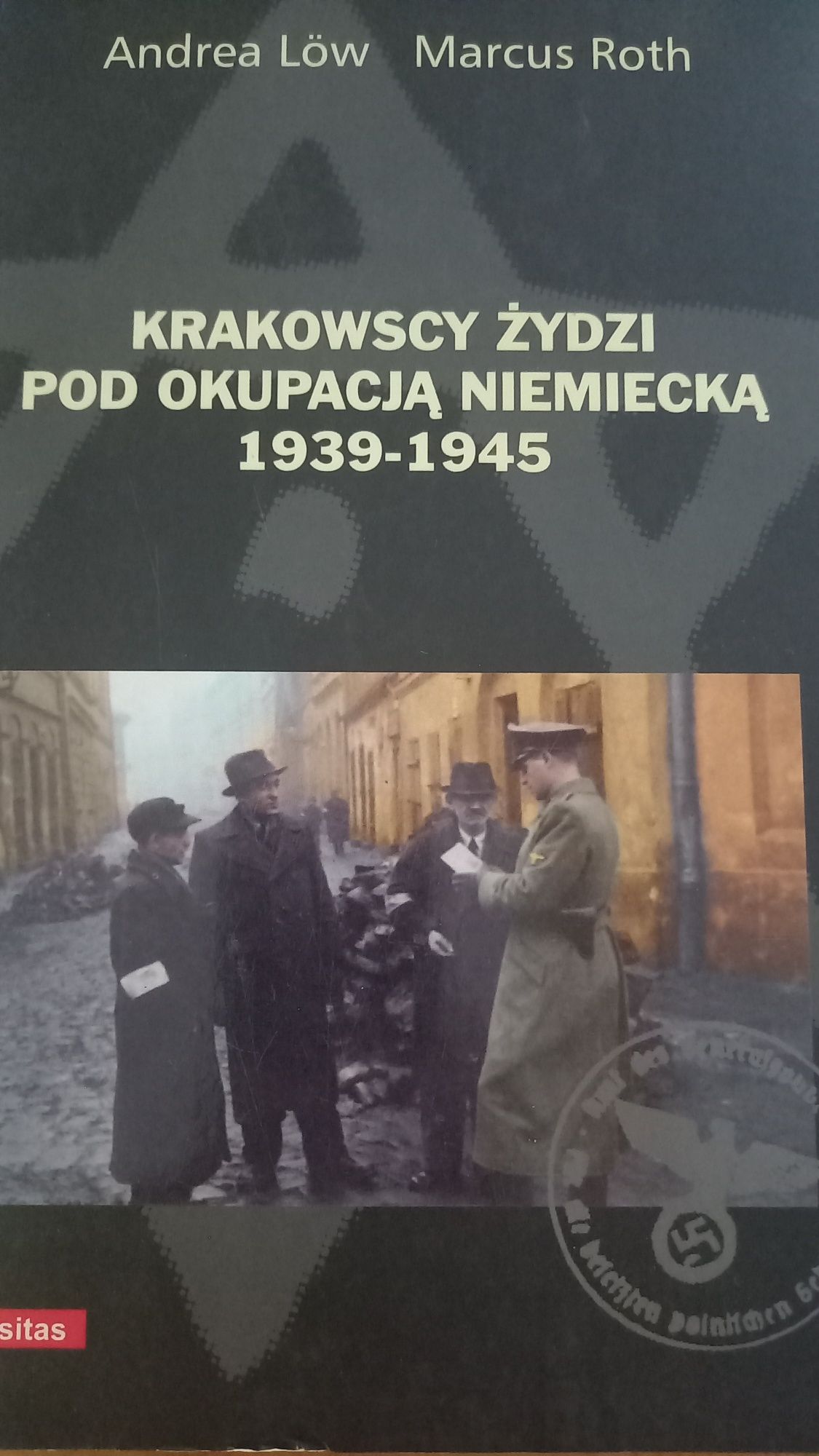 Krakowscy Żydzi pod okupacją niemiecką 1939 - 1945