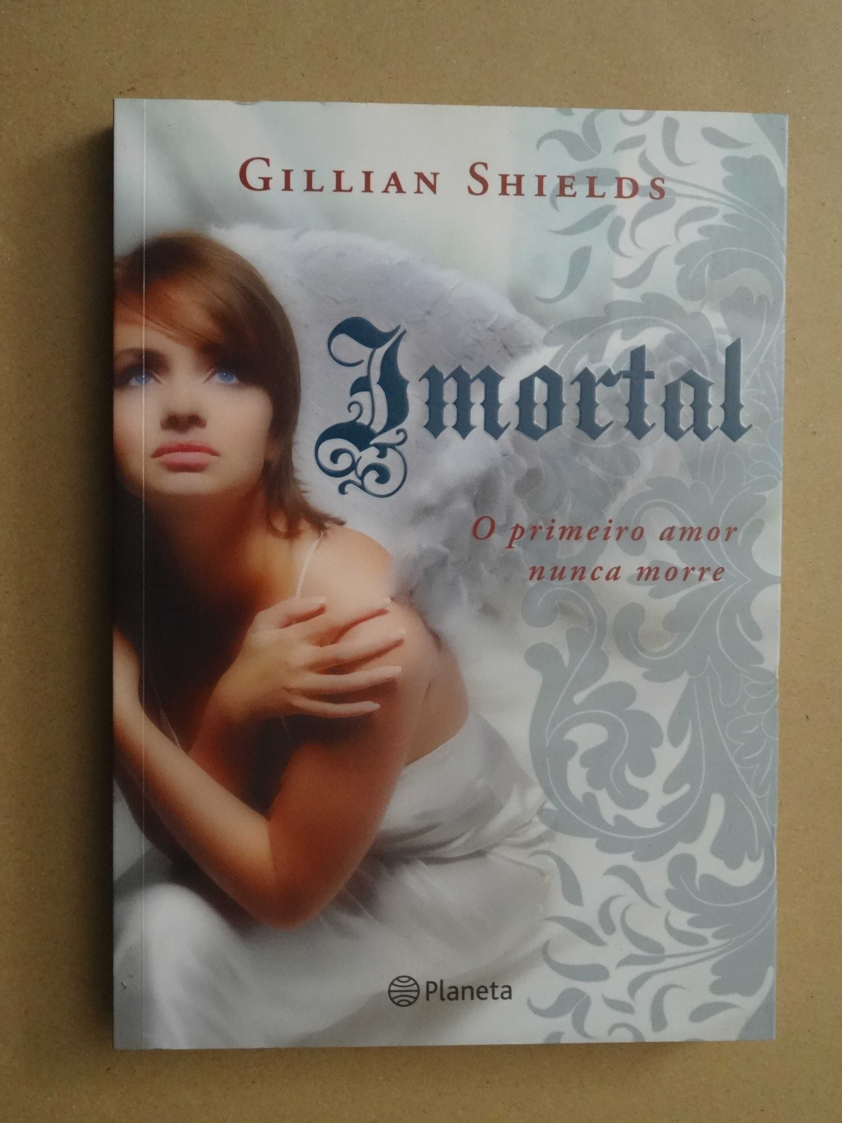 Imortal de Gillian Shields - 1ª Edição