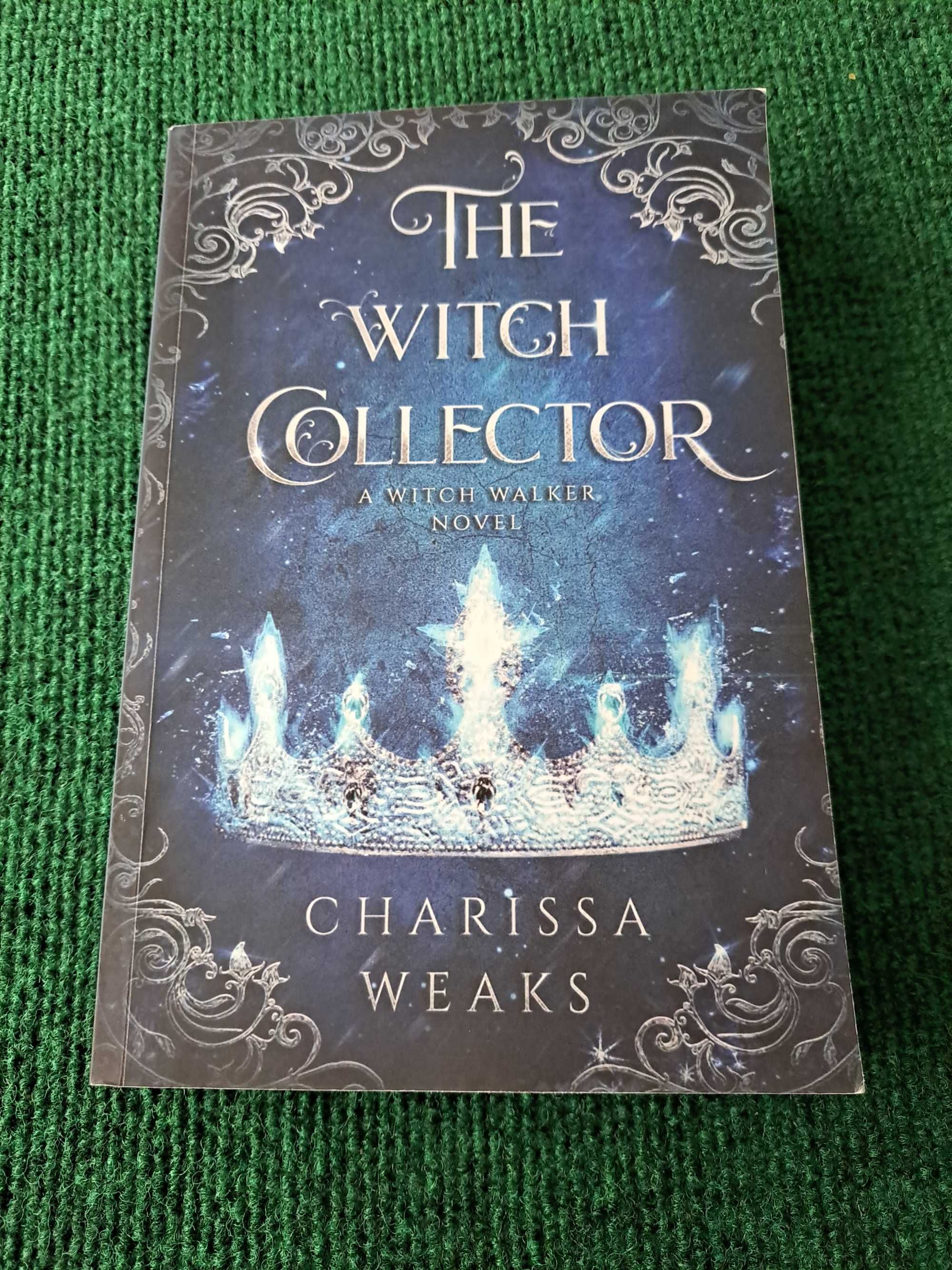 The Witch Collector - A Witch Walker Novel - Charissa Weaks
