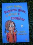 "Com tantos Rapazes giros o difícil é escolher" C/PORTES