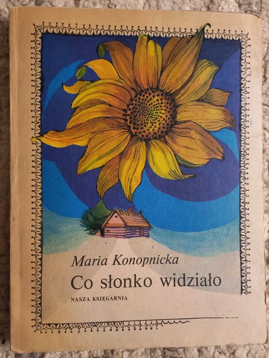 Maria Konopnicka "Co słonko widziało"
