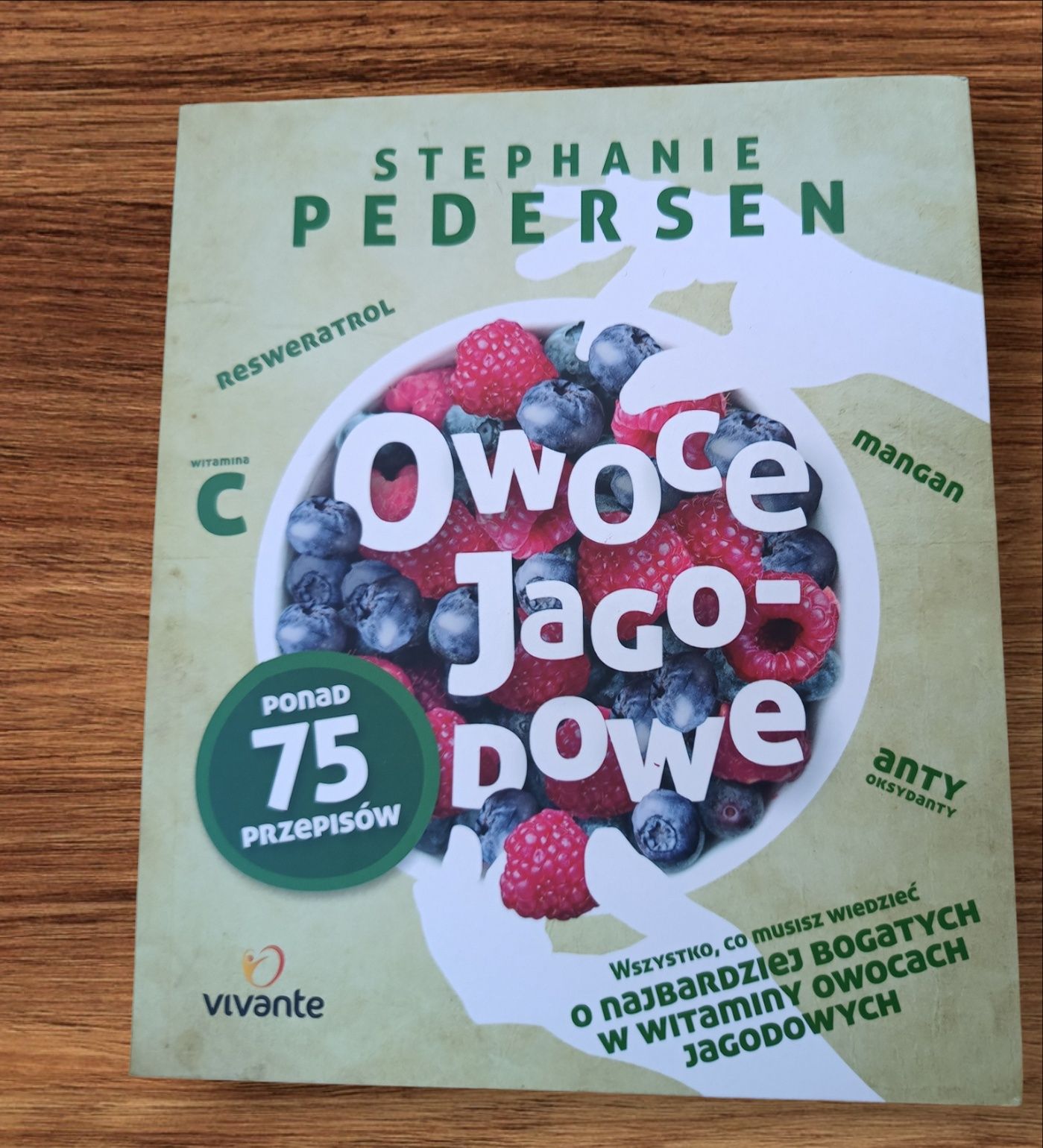 Desery przepisy " Owoce jagodowe" | Stephanie Pedersen