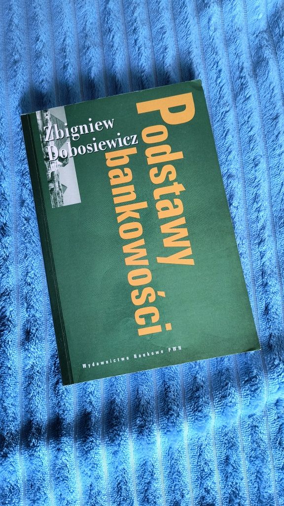 Podstawy bankowość Zbigniew Dobosiewicz