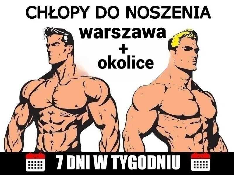 CHŁOPY DO NOSZENIA Transport mebli, przeprowadzki, agd, rtv. itp Tanio