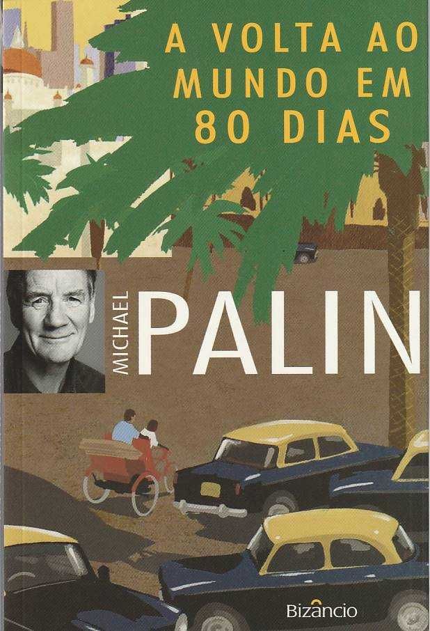 A volta ao mundo em 80 dias (Palin)-Michael Palin-Bizâncio