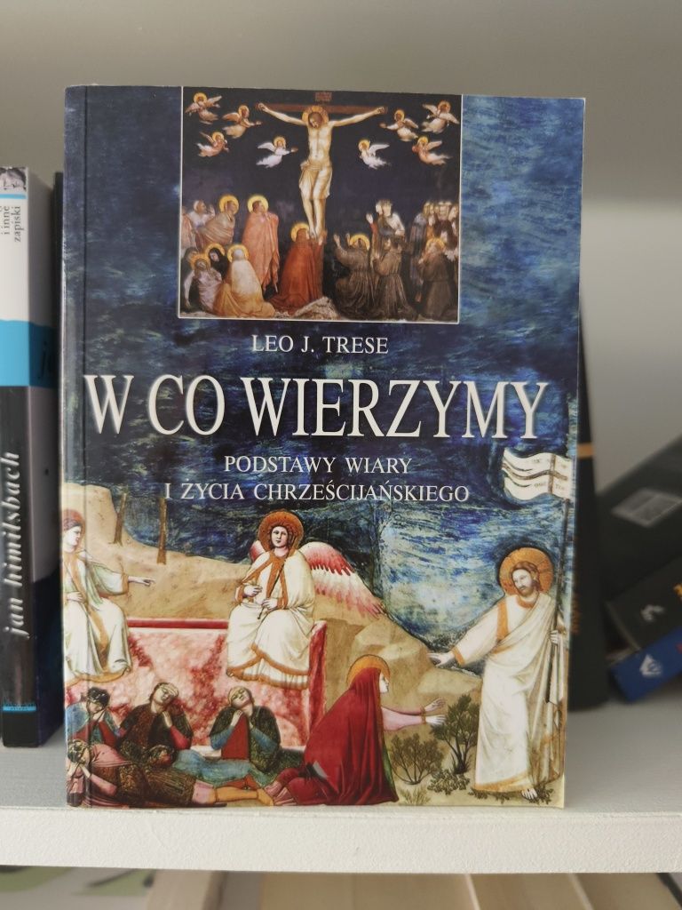 W co wierzymy - Leo. J. Trese - unikat
