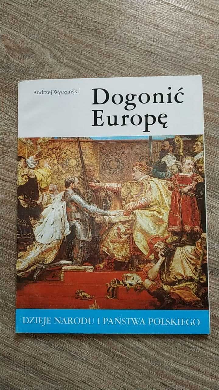 "Dogonić Europę" Andrzej Wyczański