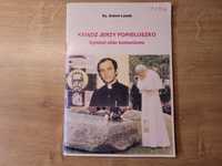 Ksiądz Jerzy Popiełuszko, Symbol ofiar komunizmu - Ks. Antoni Lewek