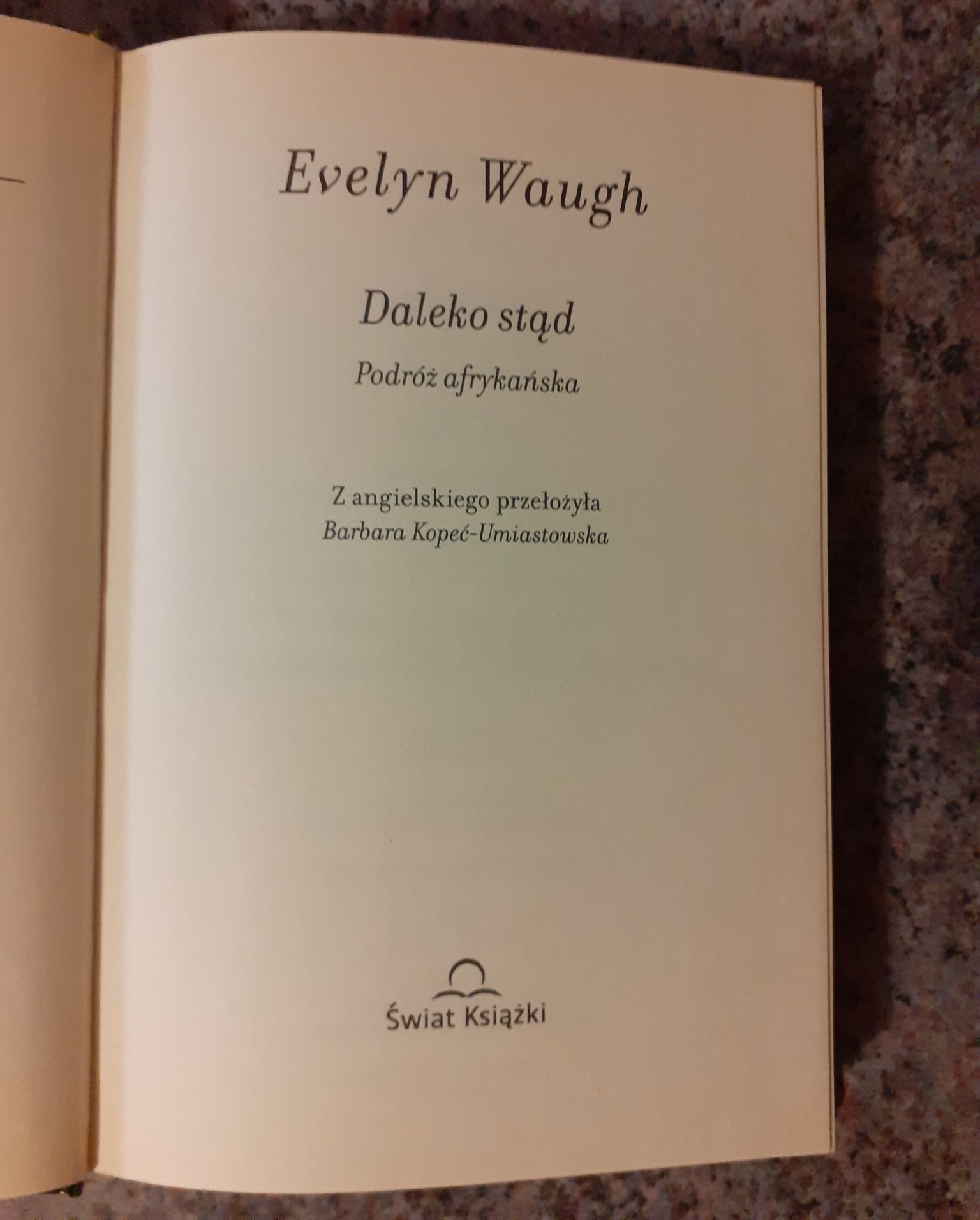 Evelyn Waugh - Daleko stąd. Podróż afrykańska /spis treści/ NOWA