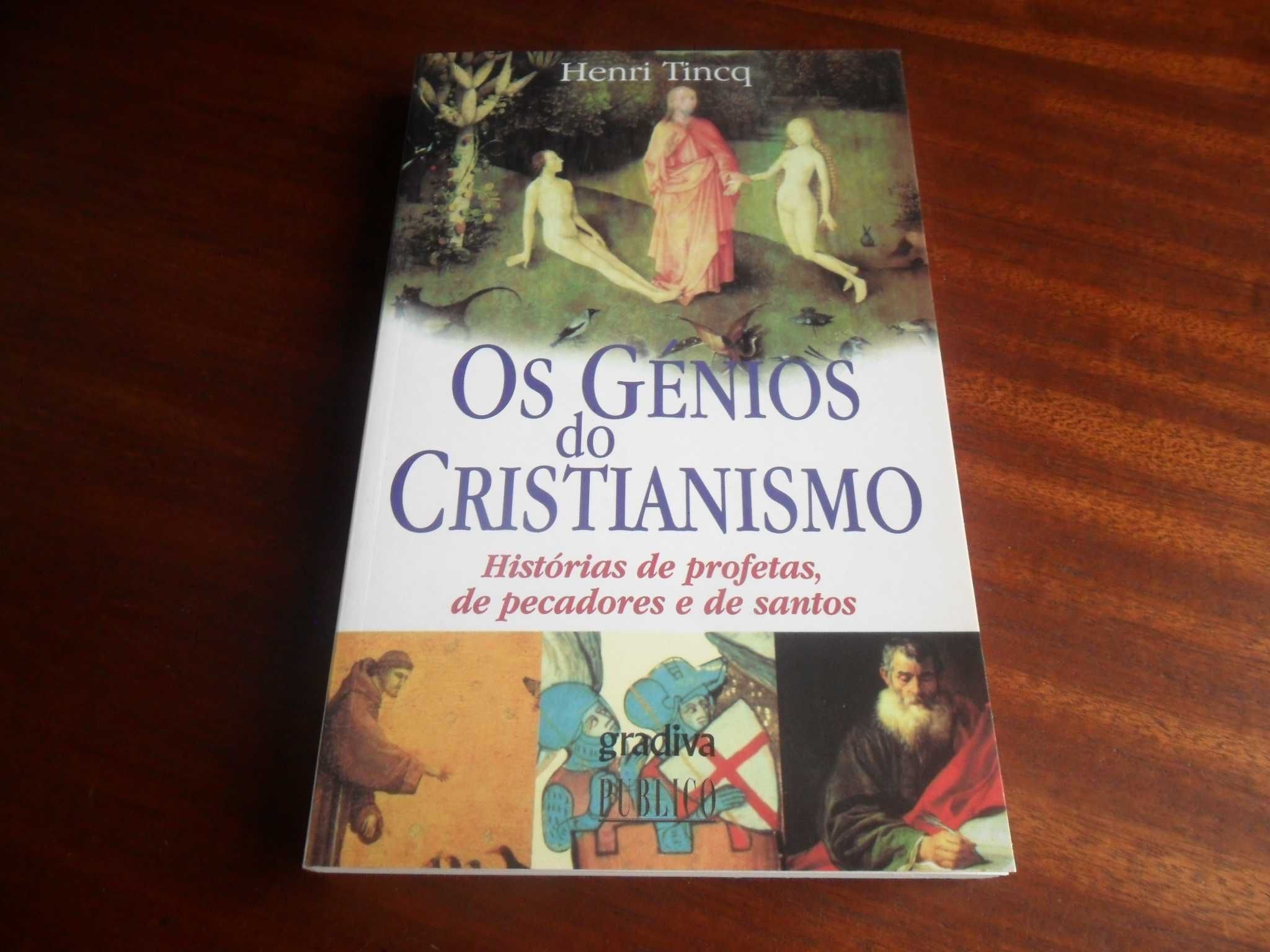 "Os Génios do Cristianismo" de Henri Tincq - 1ª Edição de 1999