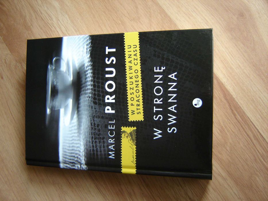 Proust Marcel "W stronę Swanna. W poszukiwaniu straconego czasu" Tom 1