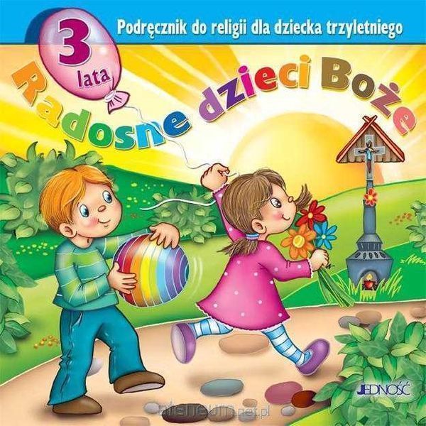 |NOWA| Radosne dzieci Boże 3 lata JEDNOŚĆ