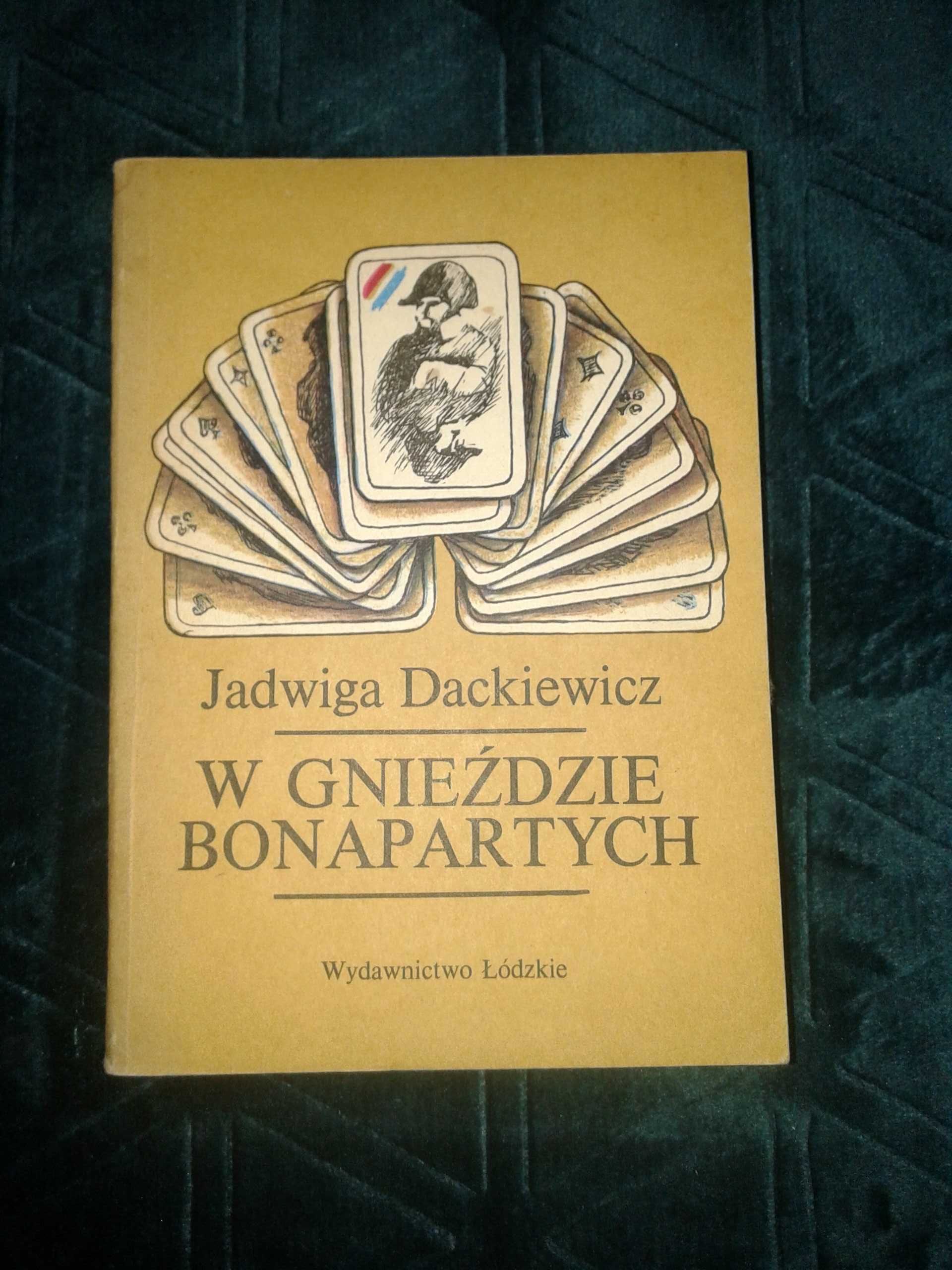 W gnieździe Bonapartych - Jadwiga Dackiewicz