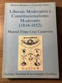 Manuel Canaveira - Liberais Moderados e Constitucionalismo Moderado