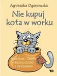 Nie Kupuj Kota W Worku. Wyrażenia I Zwroty...  Agnieszka Ogonowska