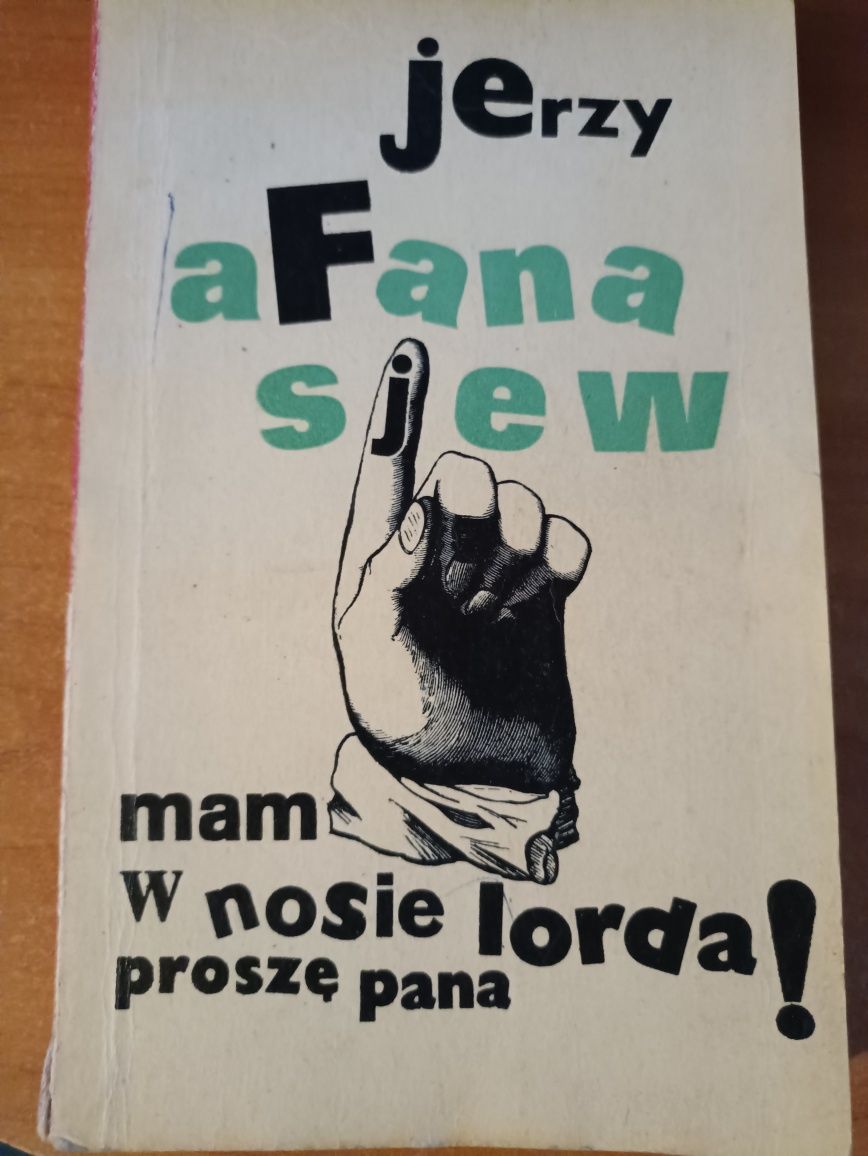 "Mam w nosie lorda proszę pana!" Jerzy Afanasjew