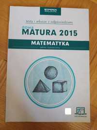 Zbiór zadań i arkuszy - matematyka zakres rozszerzony Matura 2015
