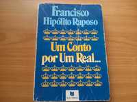 Um Conto por um Real... - Francisco Hipólito Raposo (portes grátis)