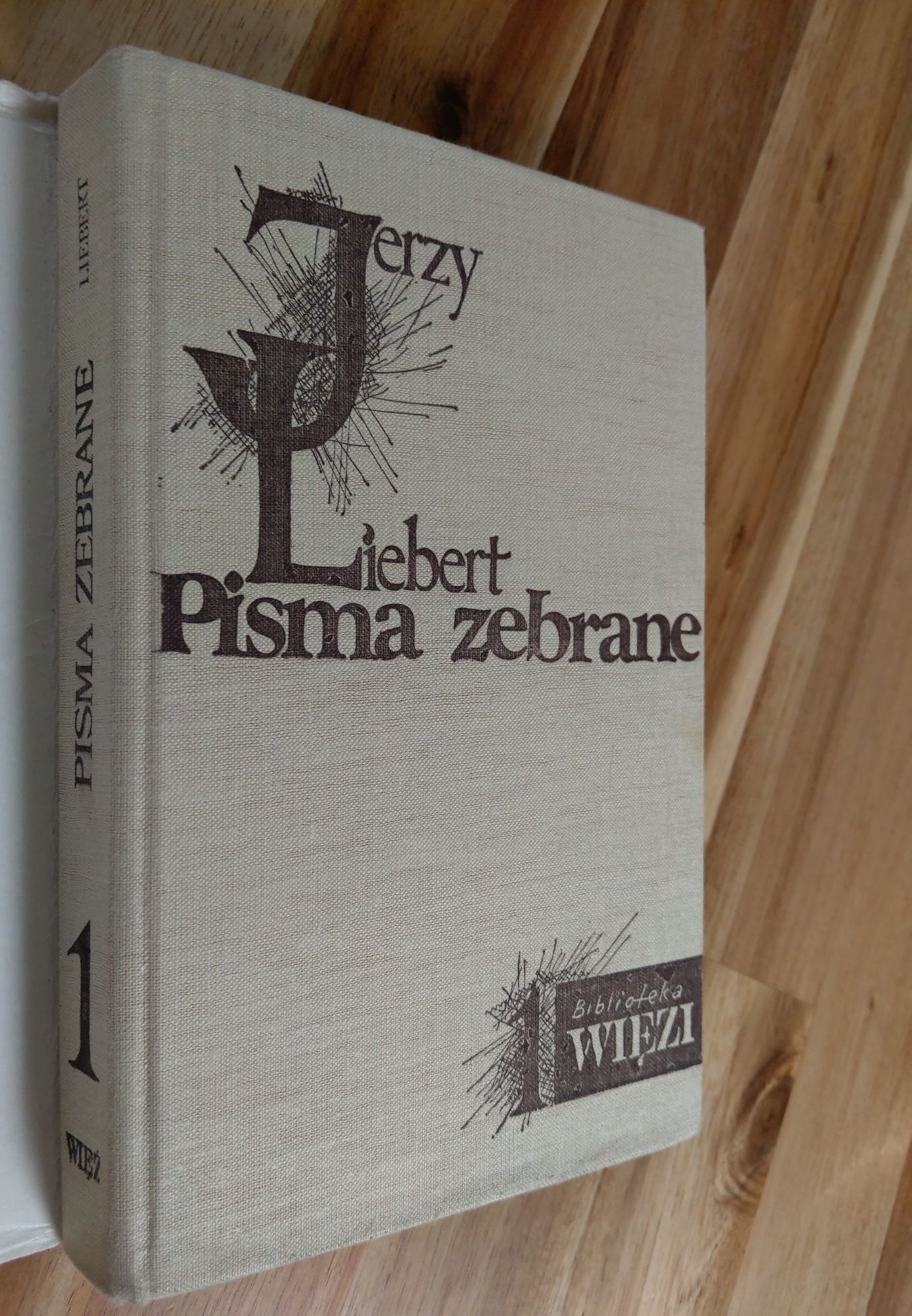 Pisma zebrane Jerzy Liebert