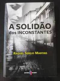 Livro: A solidão dos inconstantes - Raquel Sereno Martins
