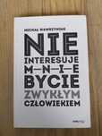 Nie interesuje mnie bycie zwykłym człowiekiem