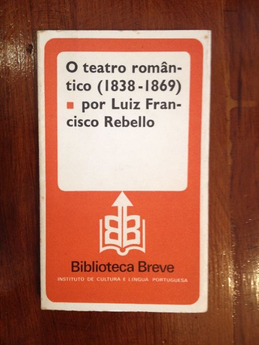 Luiz Francisco Rebello - O teatro romântico (1838.-1869)