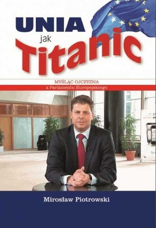 prof. Mirosław Piotrowski - Unia jak Titanic