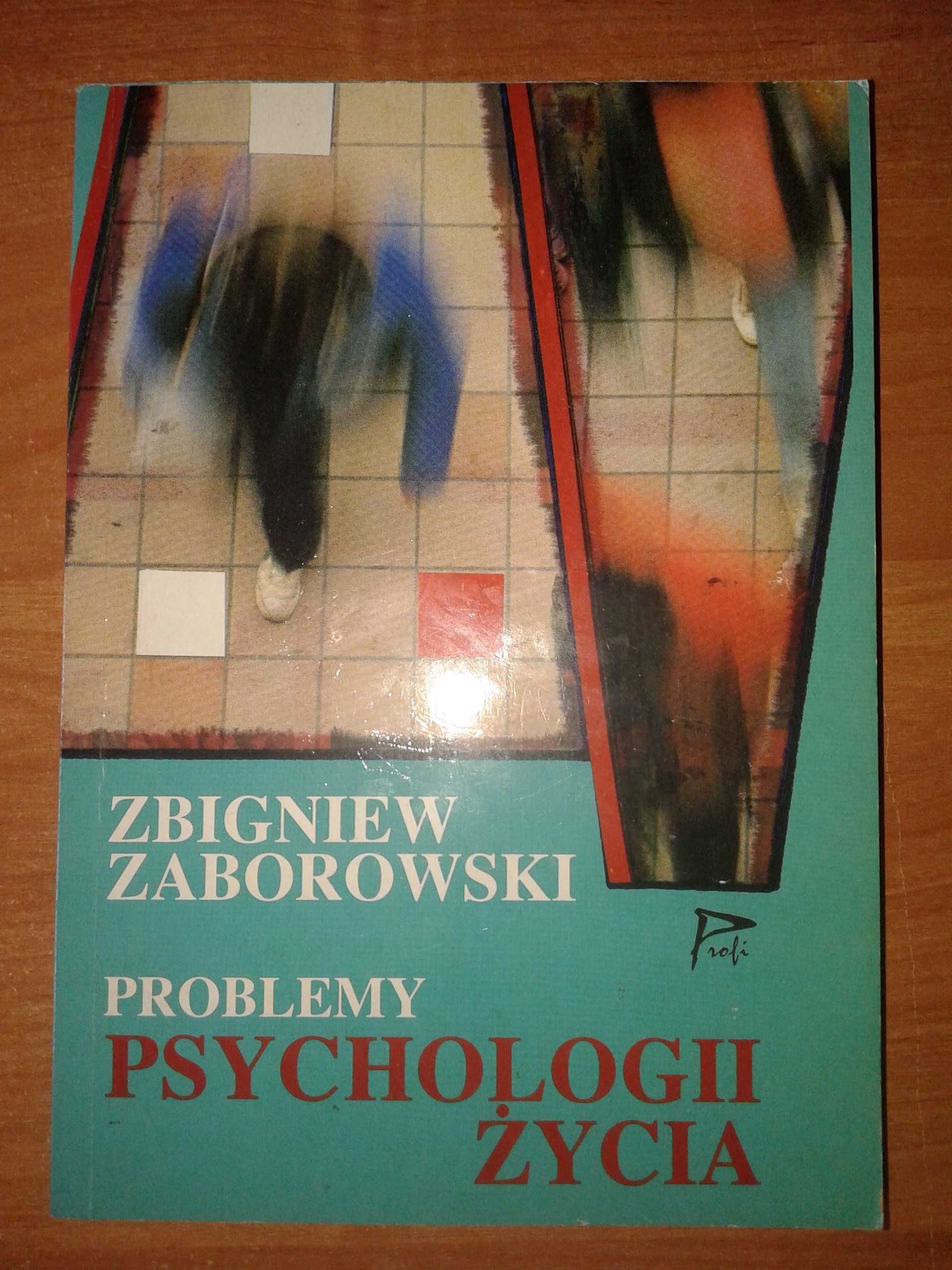 Problemy Psychologii Życia - Zbigniew Zaborowski.
