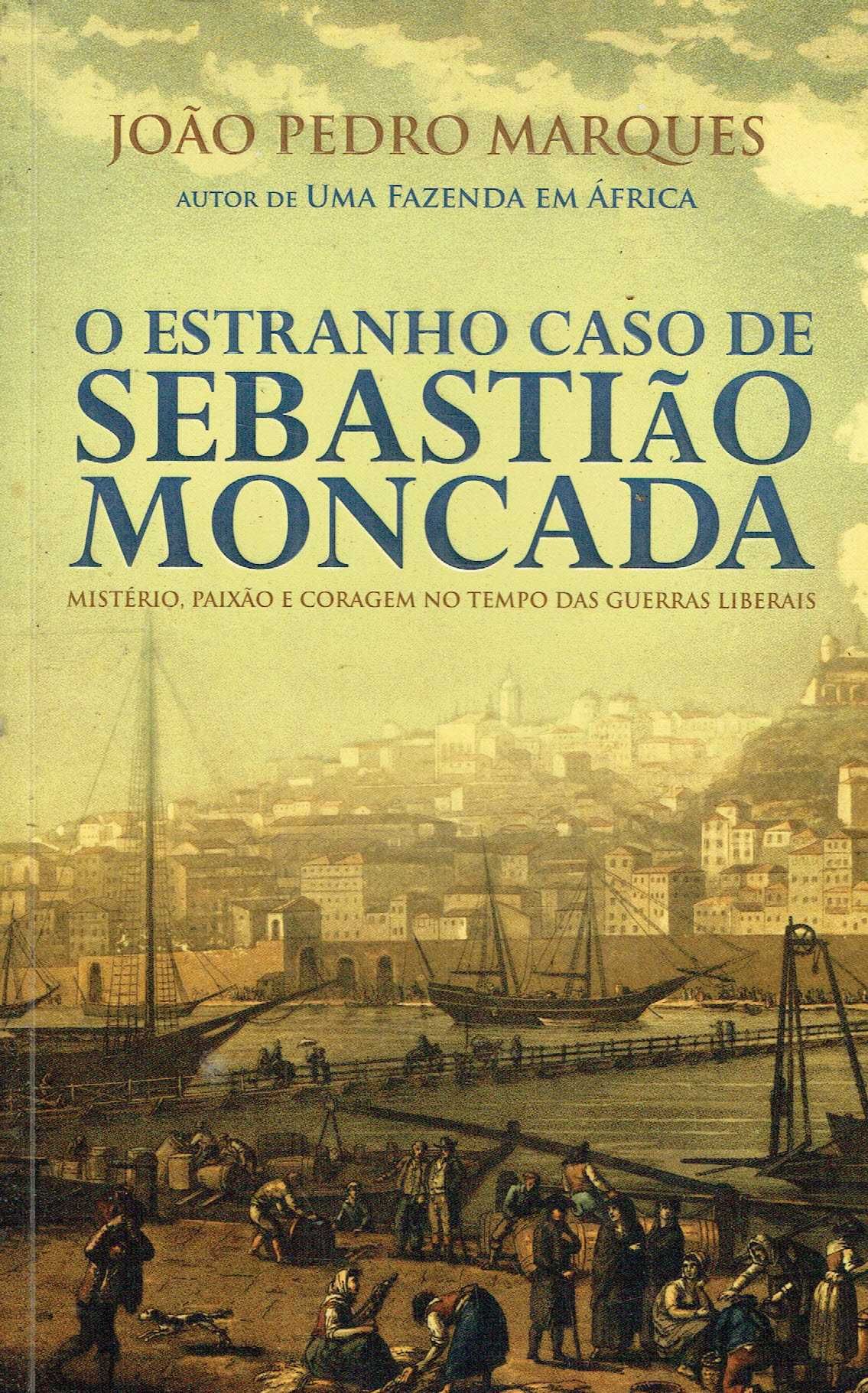 4067

O Estranho Caso de Sebastião Moncada
de João Pedro Marques