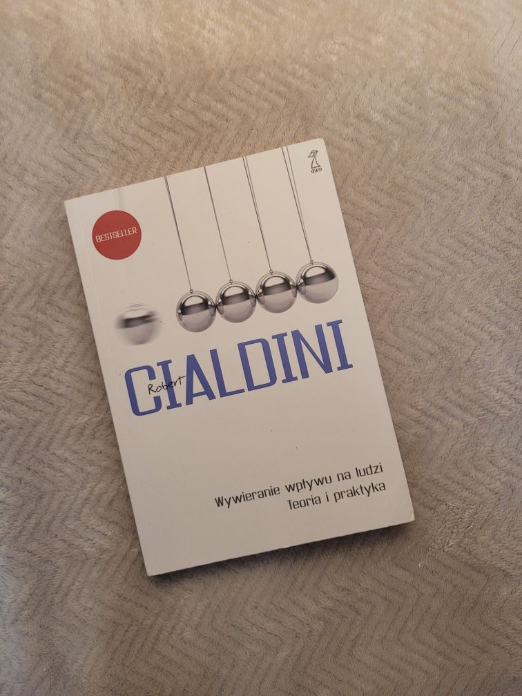 Robert B Cialdini - Wywieranie wpływu na ludzi. Teoria i praktyka
