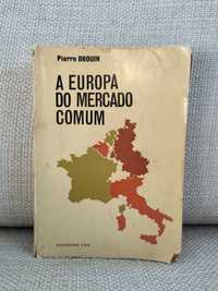A Europa do mercado comum (Pierre Drouin)