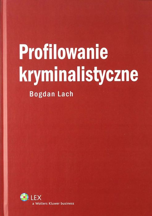 Profilowanie kryminalistyczne. Wolters Kluwer. Nowy Produkt