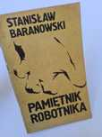 Pamiętnik robotnika - Stanisław Baranowski