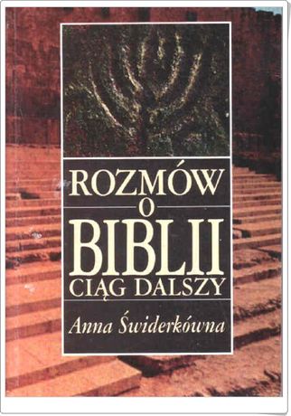 ROZMÓW O BIBLII CIĄG DALSZY - Anna Świderkówna wyd. Naykowe P.W.N.