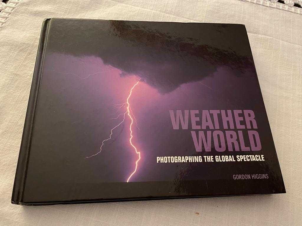Weather World - Photographing the Global Spectacle.