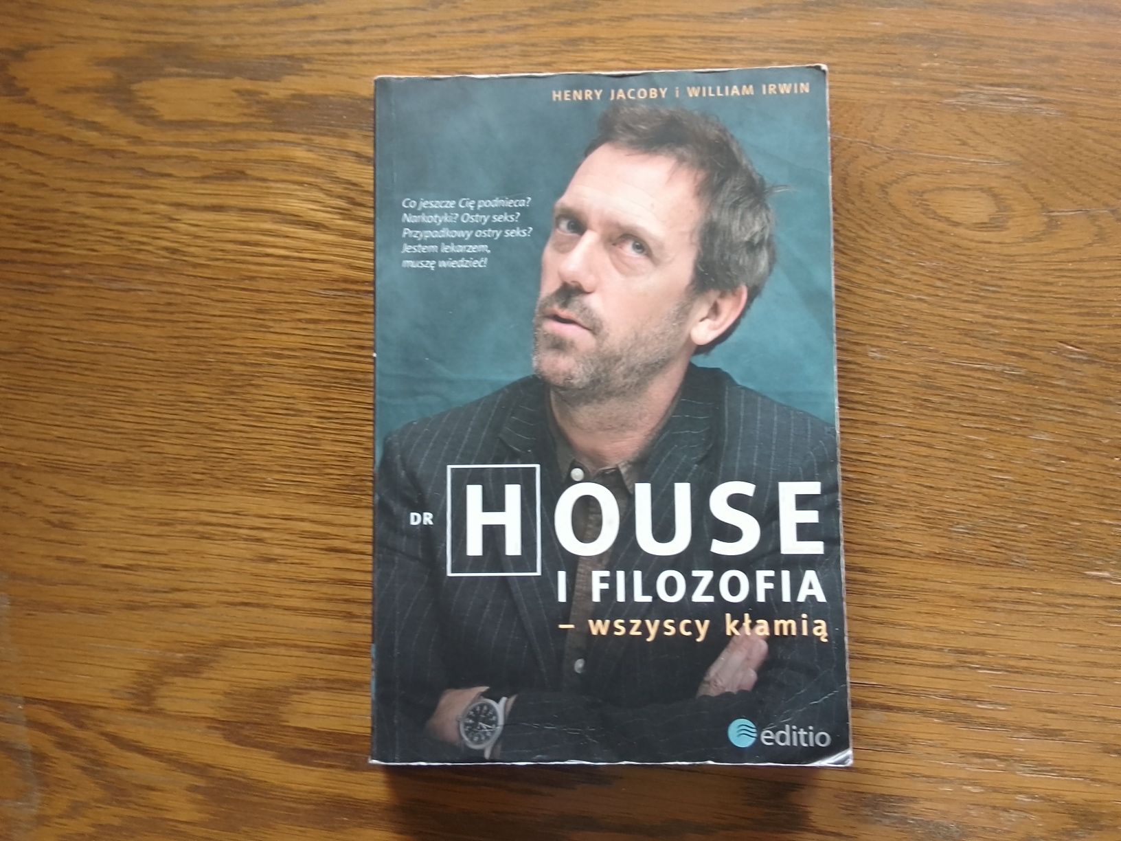 Dr House i filozofia -wszyscy kłamią H.Jacoby W.Irwin