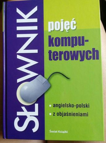 Słownik Pojęć Komputerowych Angielsko-Polski Objaśnienia Nowa