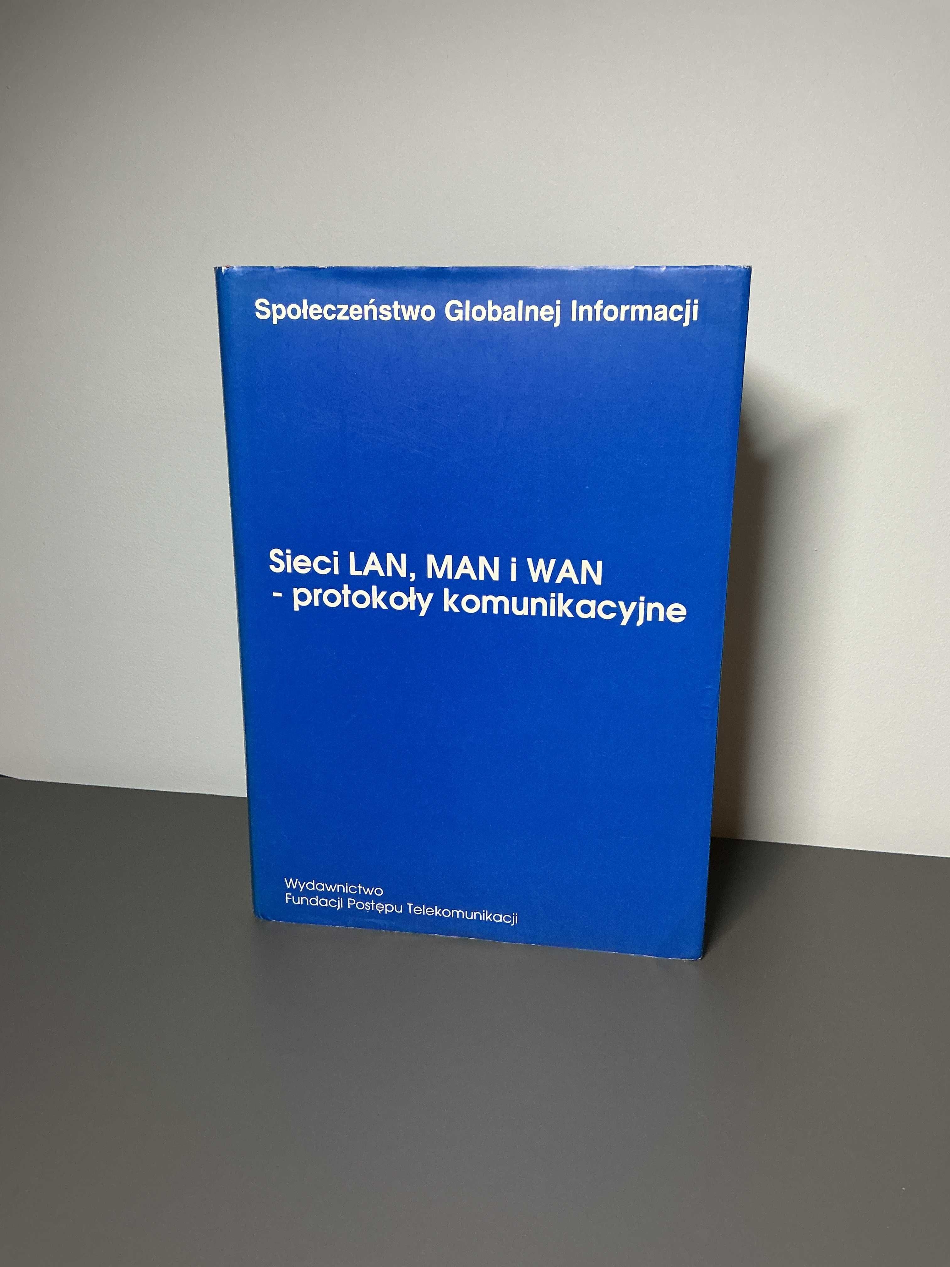 Sieci LAN, MAN i WAN - protokoły komunikacyjne