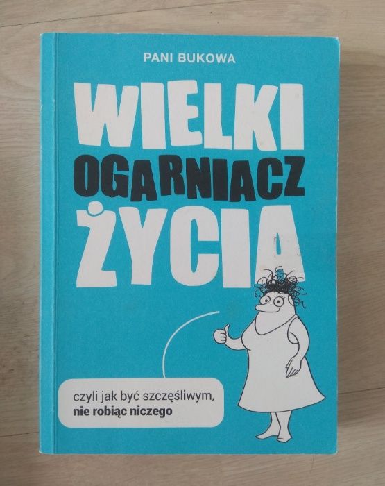 Książka " Wielki ogarniacz życia" Pani Bukowa