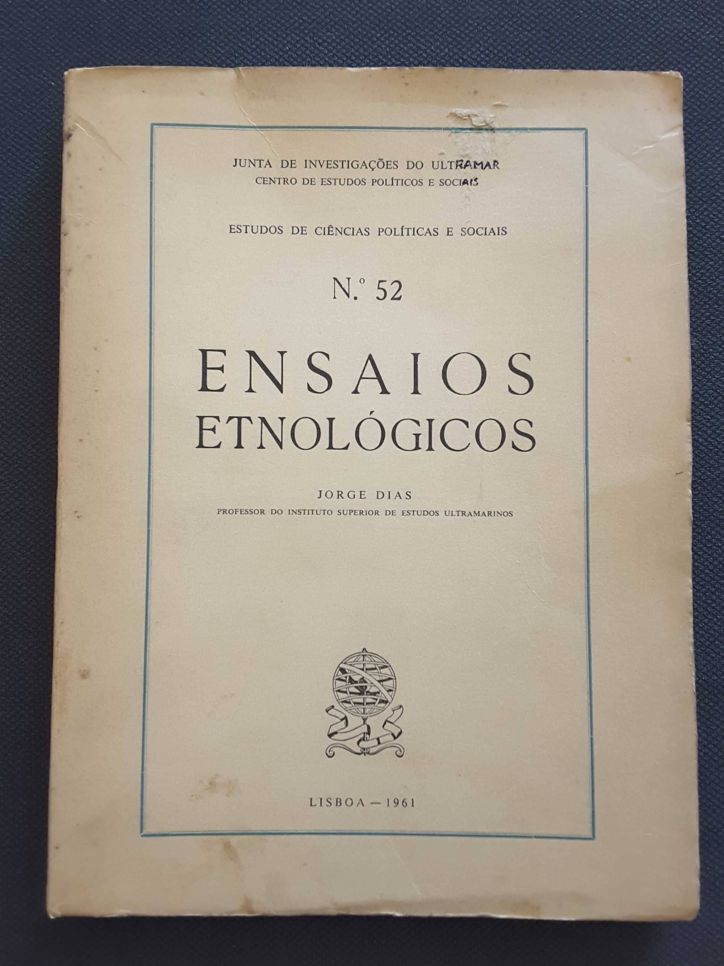 Jorge Dias. Ensaios Etnológicos / Sedas Nunes: Princípios de Doutrina