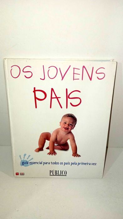 Os Jovens pais - Guia essencial para todos os Pais