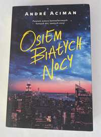 „Osiem białych nocy” - André Aciman