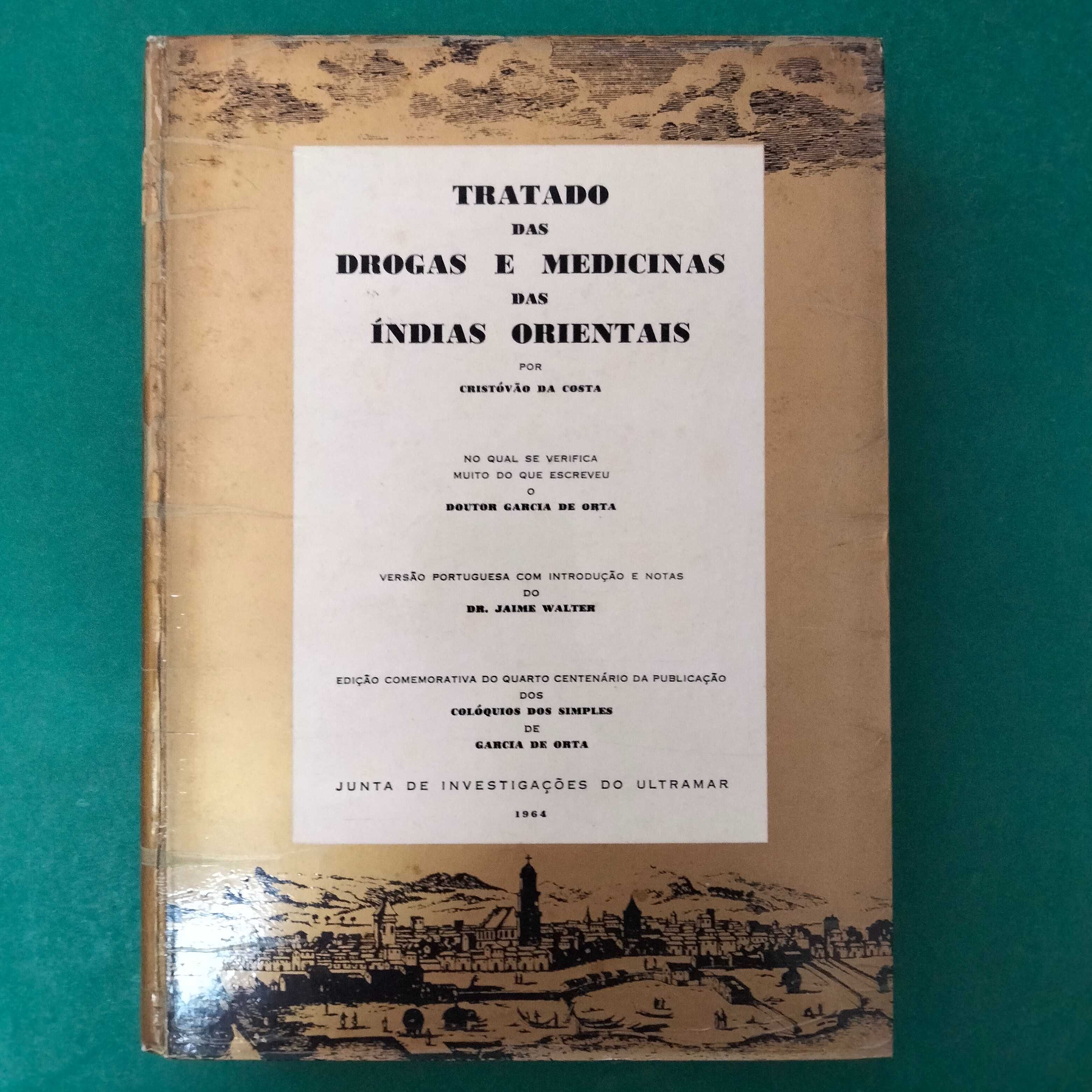 Tratado das Drogas e Medicinas das Índias Orientais - C. da Costa