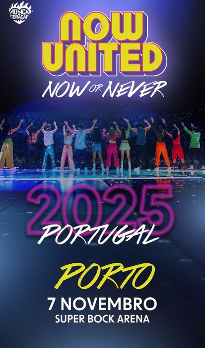 Bilhetes NOW UNITED - Super Bock Arena - Porto - 7 Novembro 2025