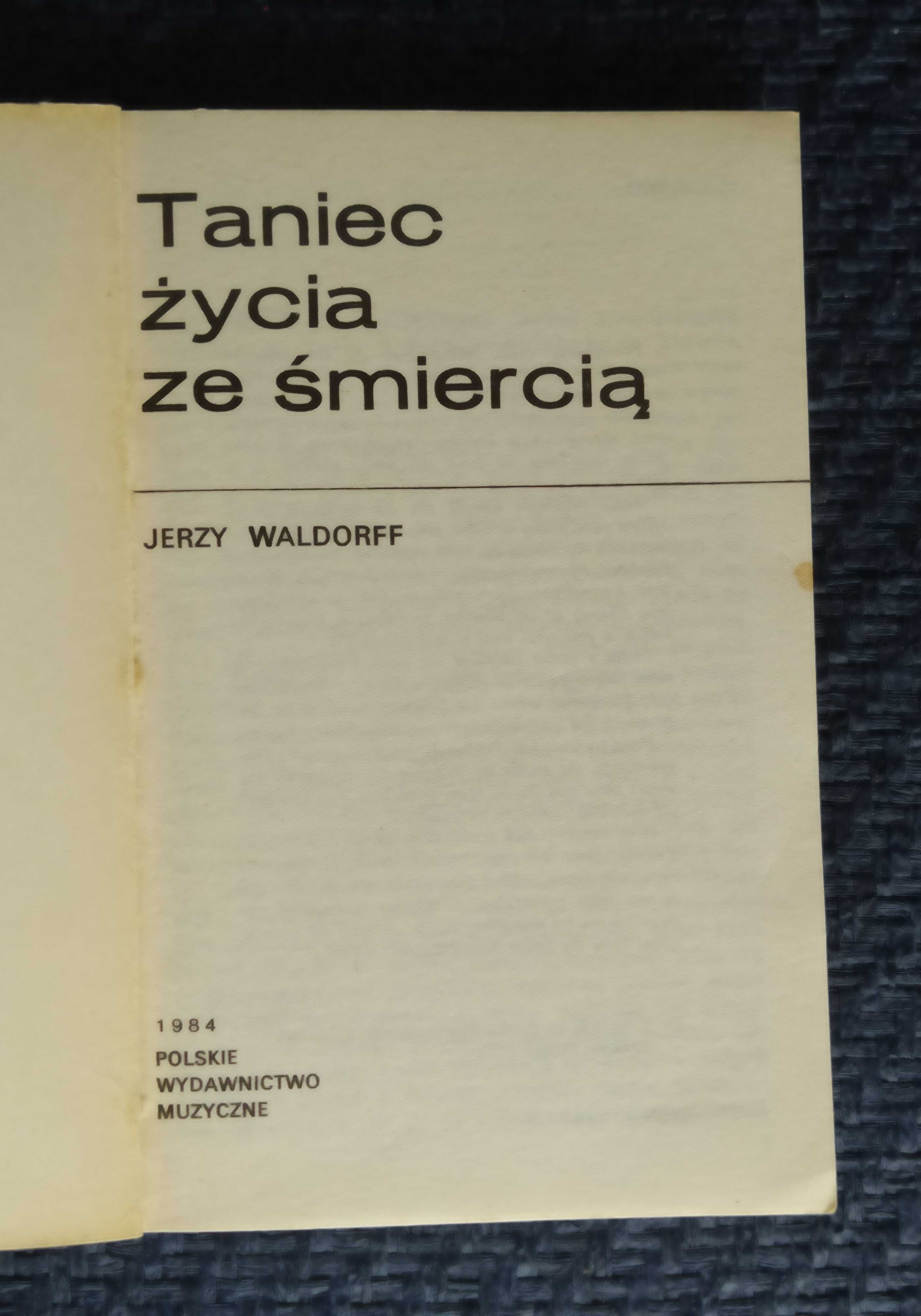 Taniec życia ze śmiercią – Jerzy Waldorff