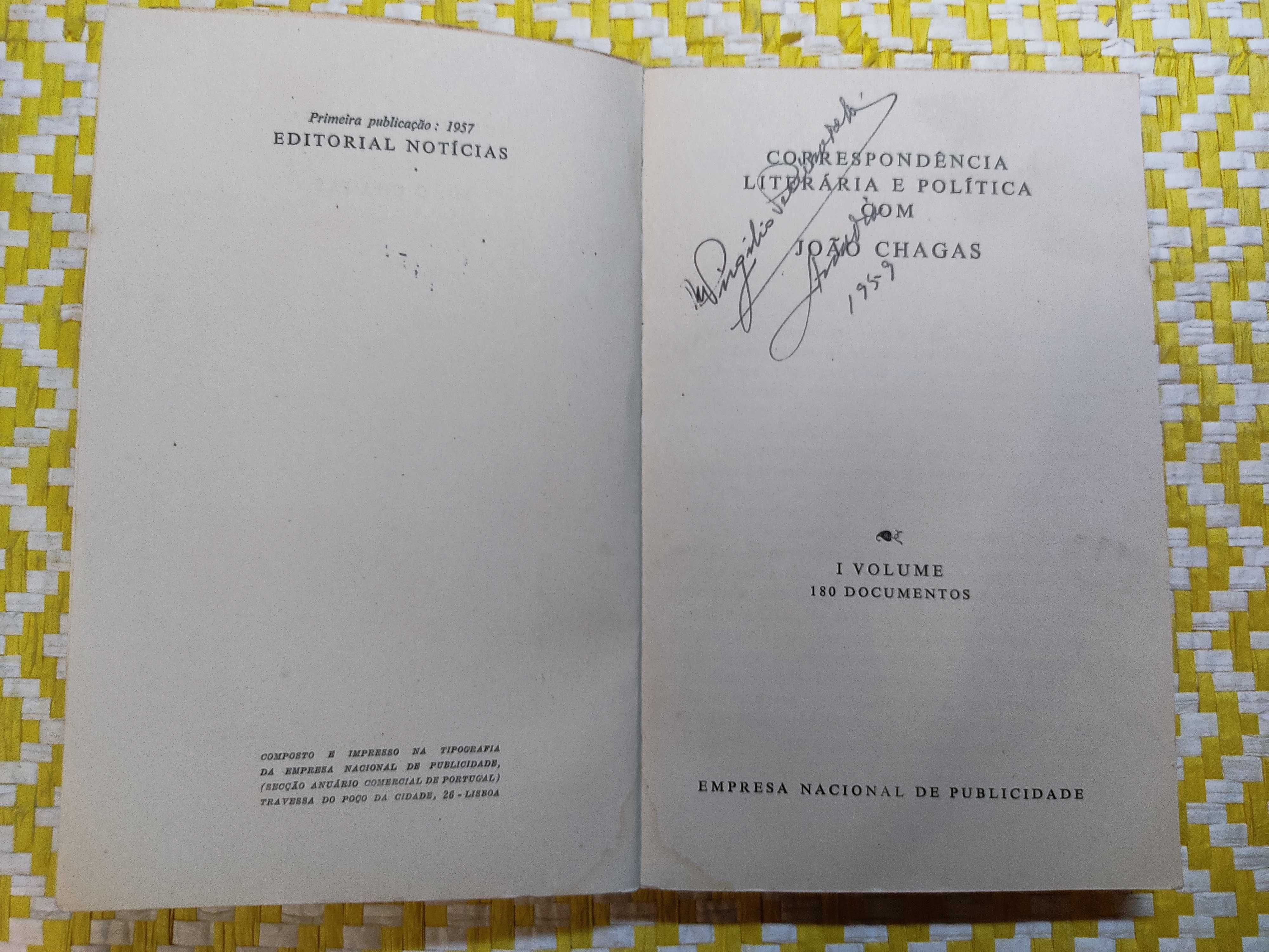 Correspondência Literária e política com João Chagas 
I Volume