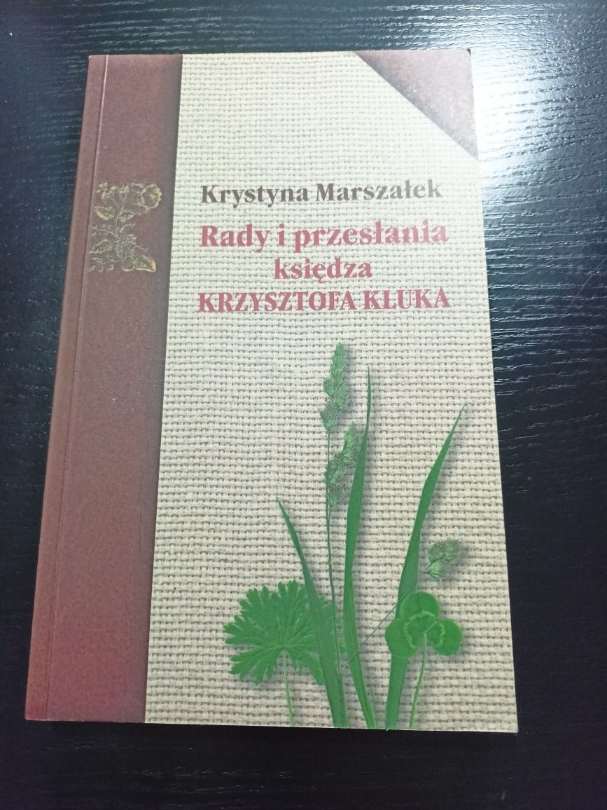 Rady i przesłania księdza Krzysztofa Kluka
