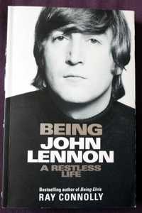 Being John LENNON . A Restless Life - Ray Connolly