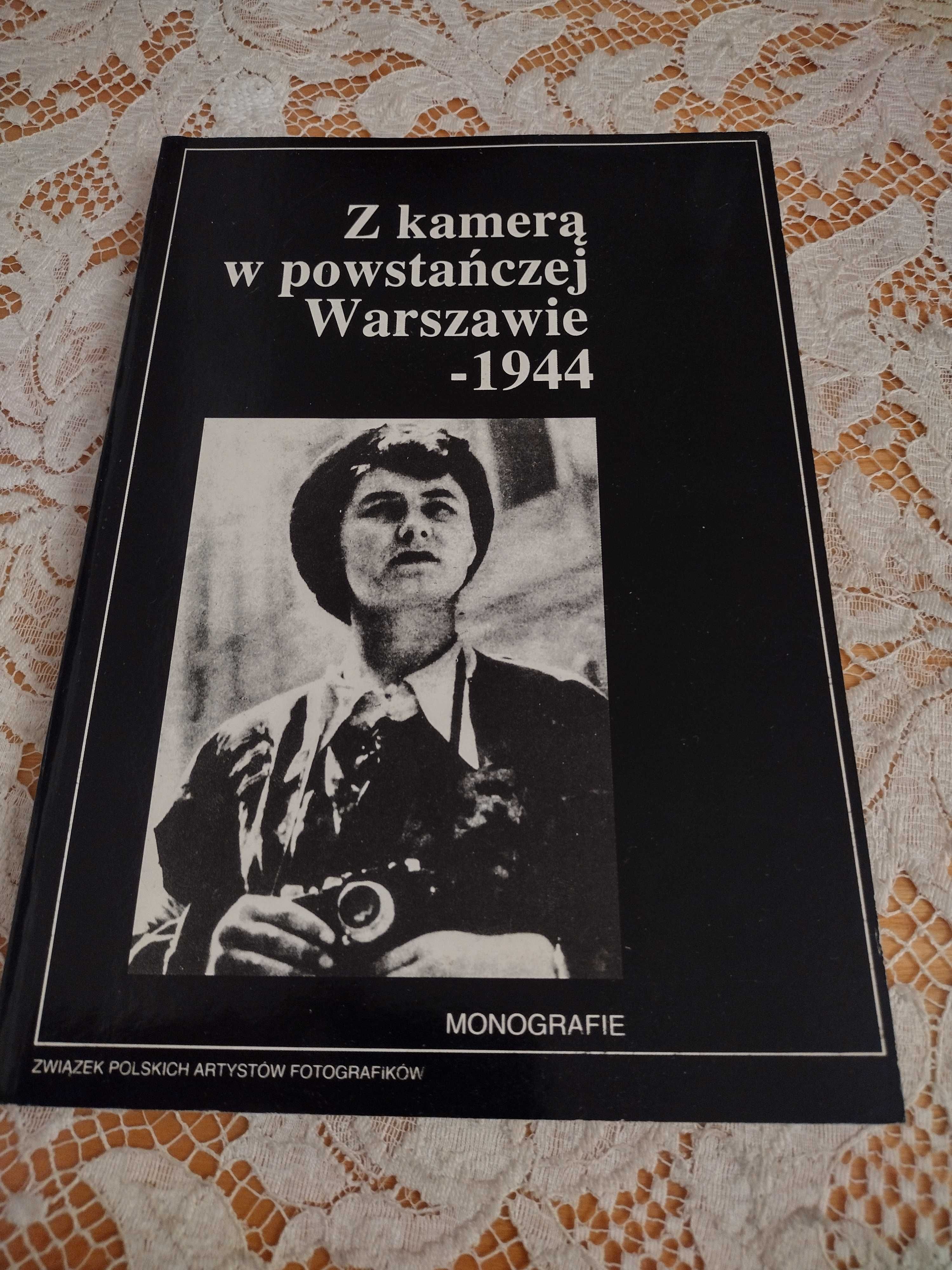 "Z kamerą w powstańczej Warszawie - 1944"