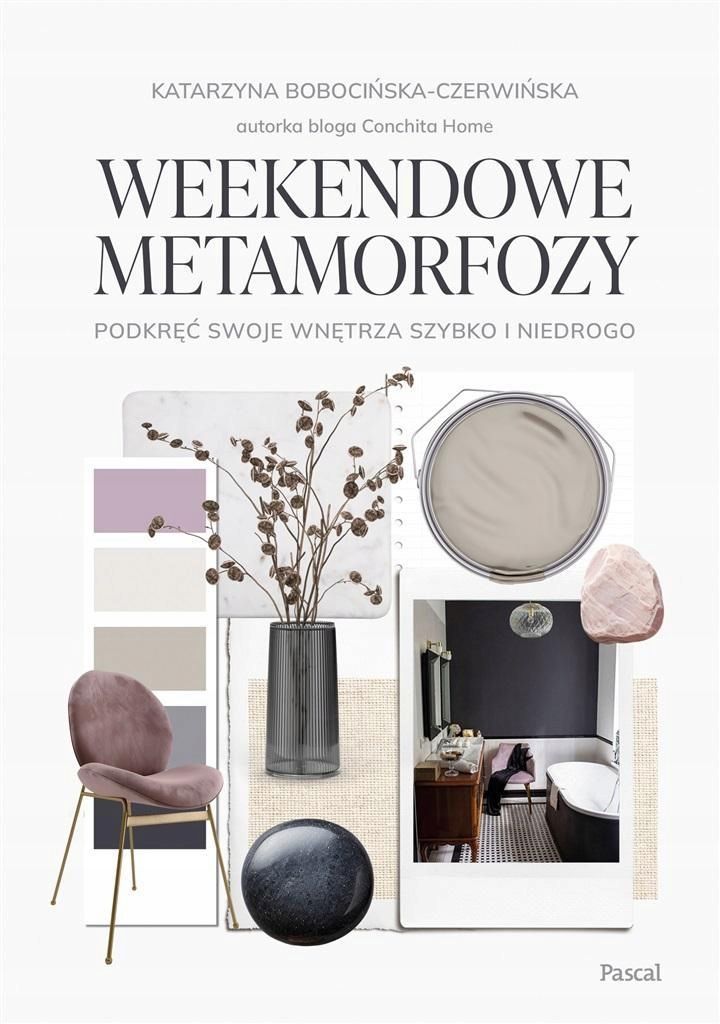 Weekendowe Metamorfozy. Podkręć Swoje Wnętrze.